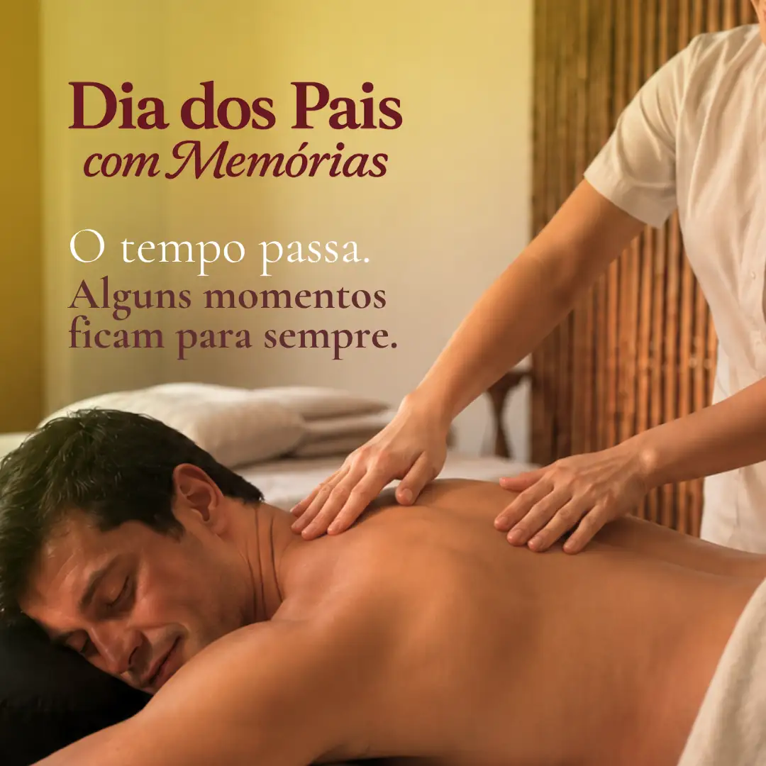 Dia dos Pais com Memórias: Day Spa para Celebrar